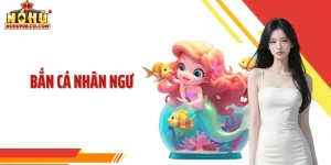 Bắn Cá Nhân Ngư - Cấu Trúc Game Đại Dương Tại Nohu90