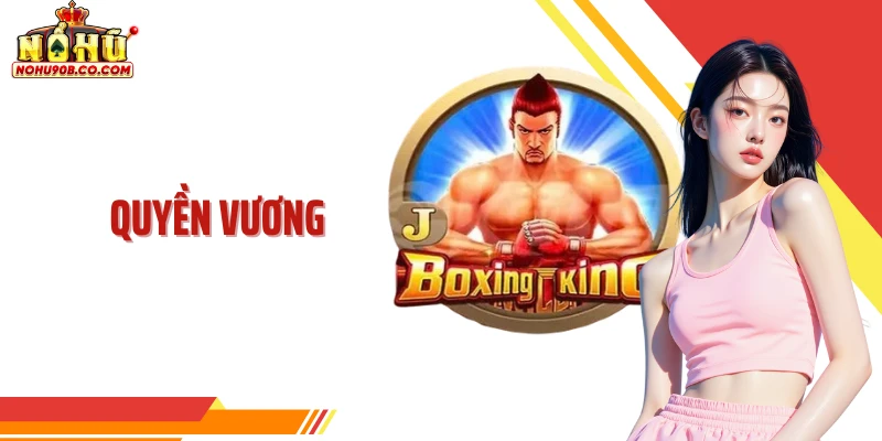 Quyền Vương Nohu90 Và Chuẩn Game Đối Kháng Thưởng Lớn